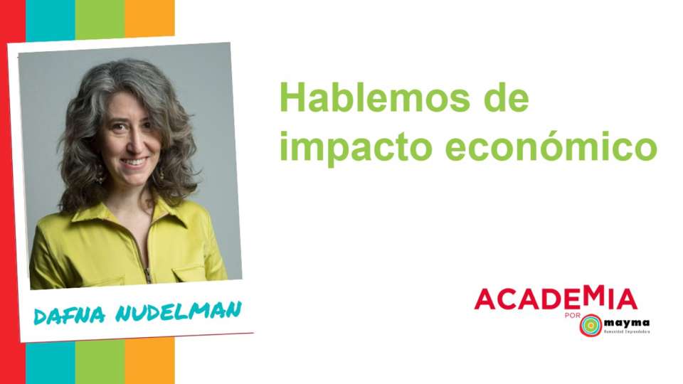 Hablemos de impacto económico
